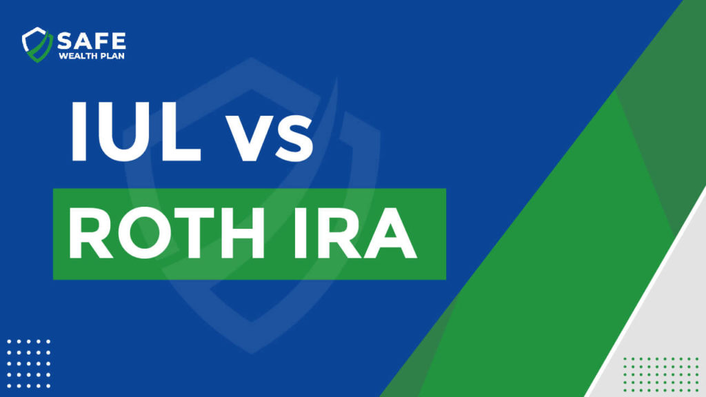 IUL vs Roth IRA