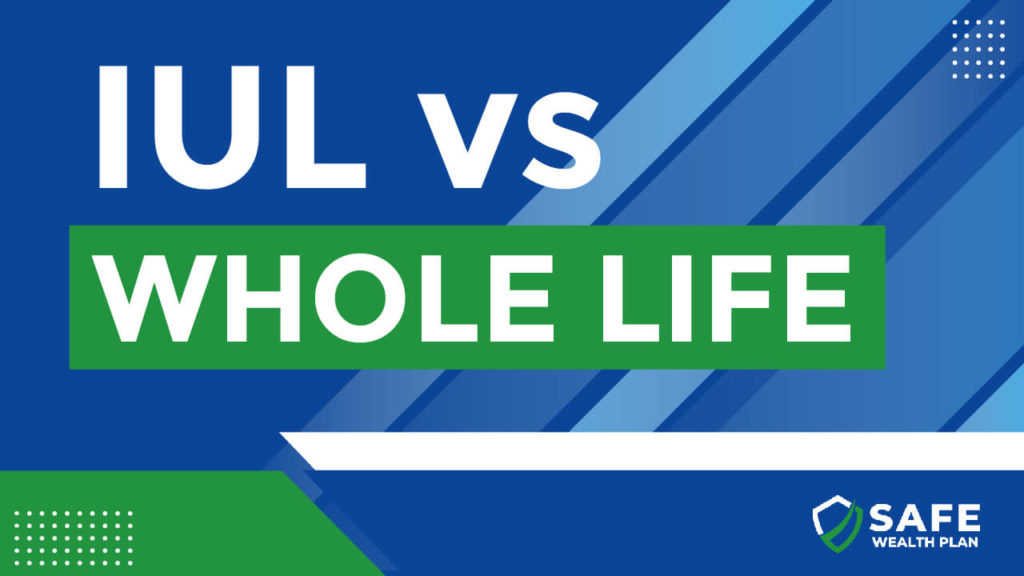 IUL vs whole life